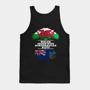 Welsh Grown With Montserratian Roots - Gift for Montserratian With Roots From Montserrat Tank Top